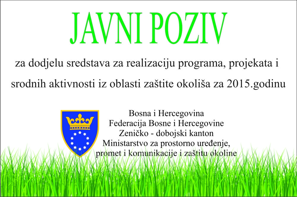 Javni poziv za dodjelu sredstava za realizaciju programa, projekata i srodnih aktivnosti iz oblasti zaštite okoliša za 2015.godinu